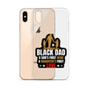 Black Dad A Son's First Hero A Daughter's First Love Clear Case for iPhone®