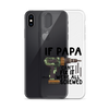 If Papa Can't Fix It We're All Screwed Clear Case for iPhone®