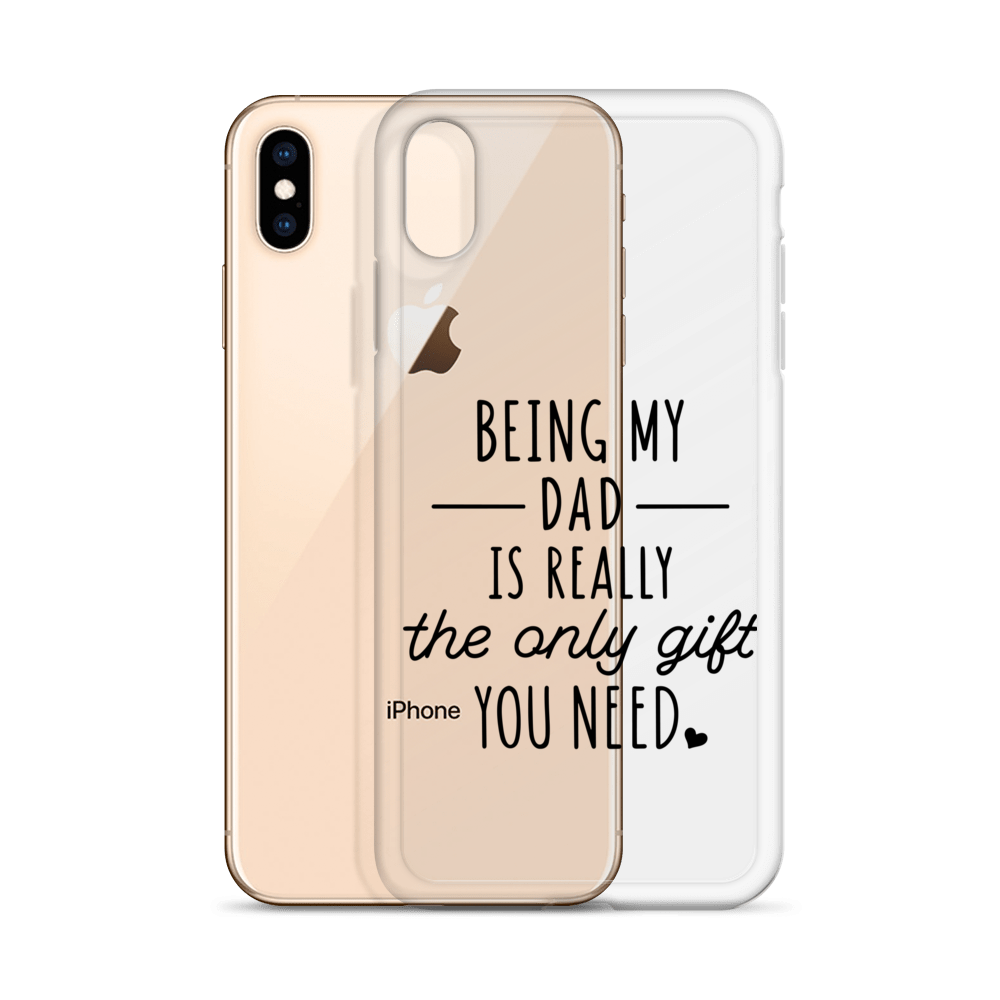 Being My Dad Is Really The Only Gift You Clear Case for iPhone®