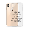 Being My Dad Is Really The Only Gift You Clear Case for iPhone®