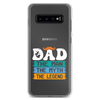 Dad The Man The Myth The Legend Clear Case for Samsung®