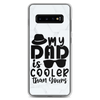 My Dad Is Cooler Than Yours Clear Case for Samsung®