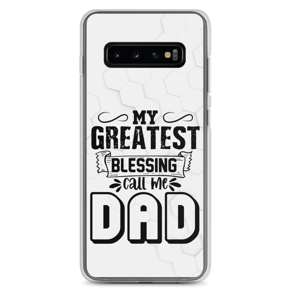 My Greatest Blessing Call Me Dad Clear Case for Samsung®