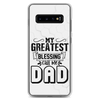 My Greatest Blessing Call Me Dad Clear Case for Samsung®