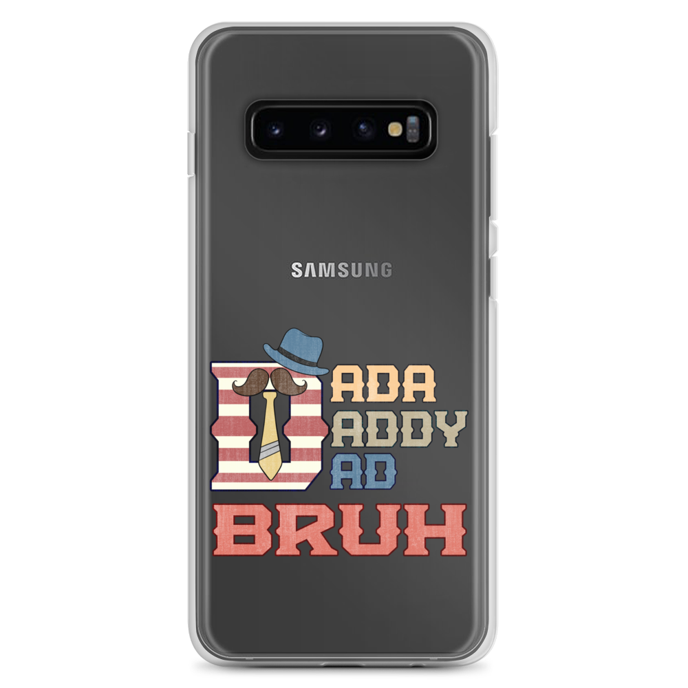 Dada Daddy Dad Bruh Clear Case for Samsung®