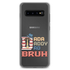 Dada Daddy Dad Bruh Clear Case for Samsung®