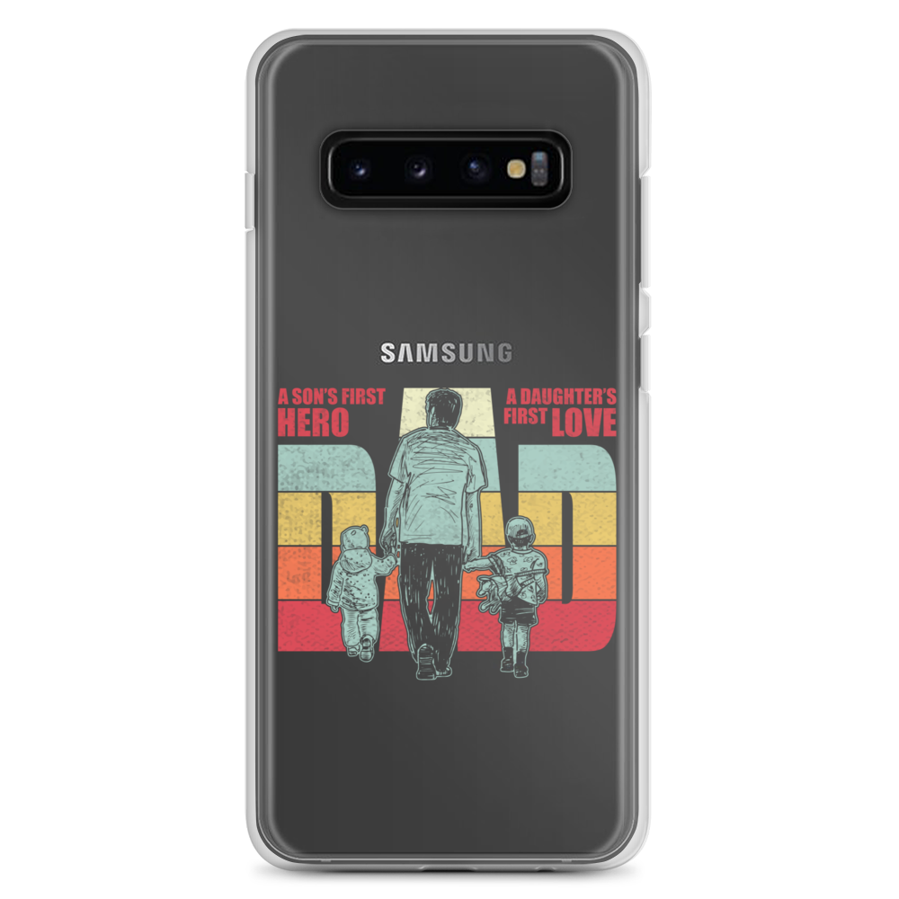 A son's First Hero A daughter's First Love Dad Clear Case for Samsung®