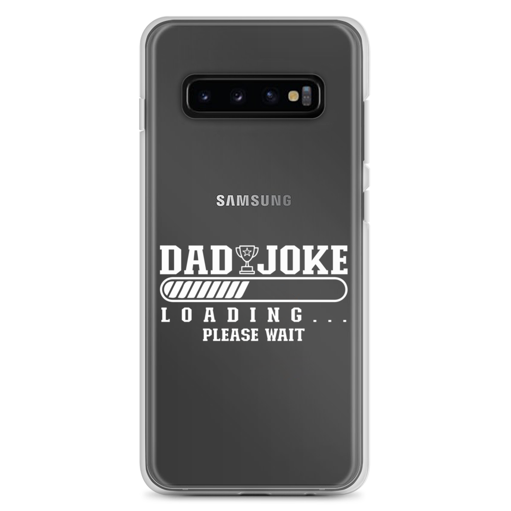 Dad Joke Loading... Please Wait Clear Case for Samsung®