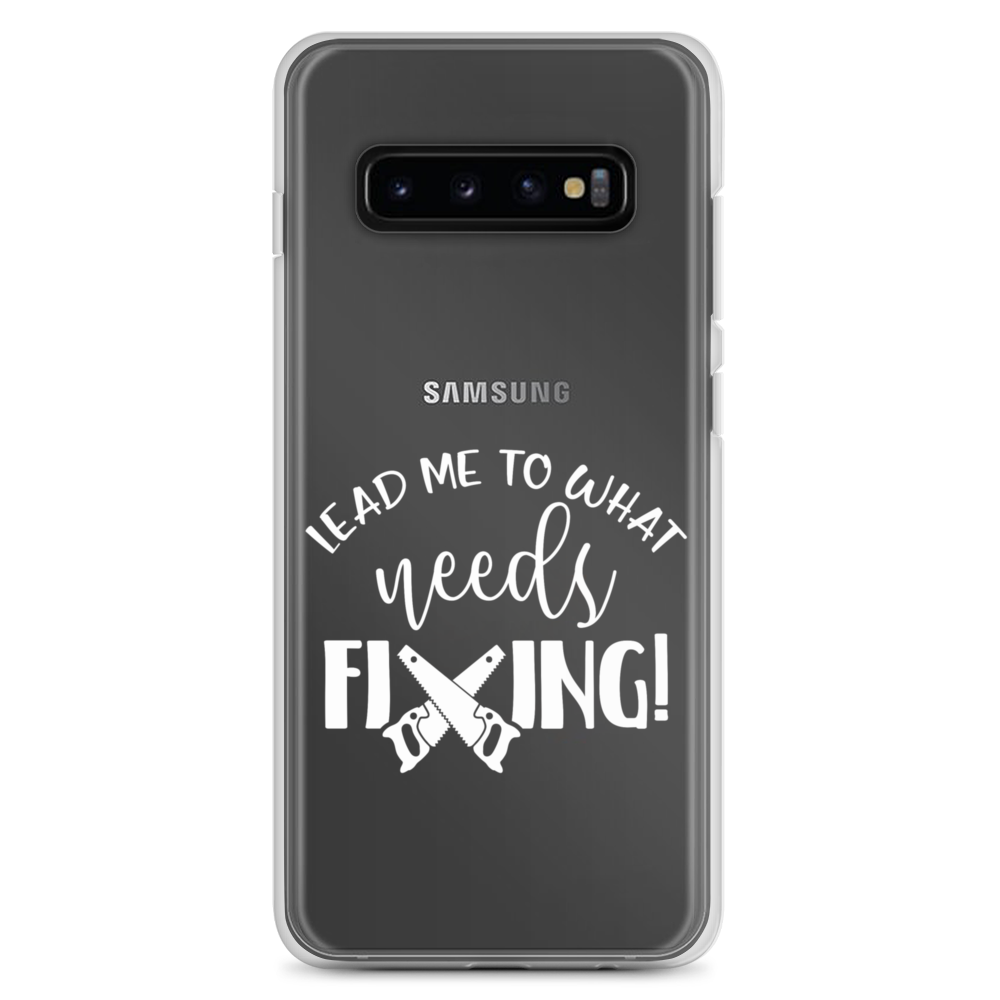 Lead Me To What Needs Fixing! Clear Case for Samsung®