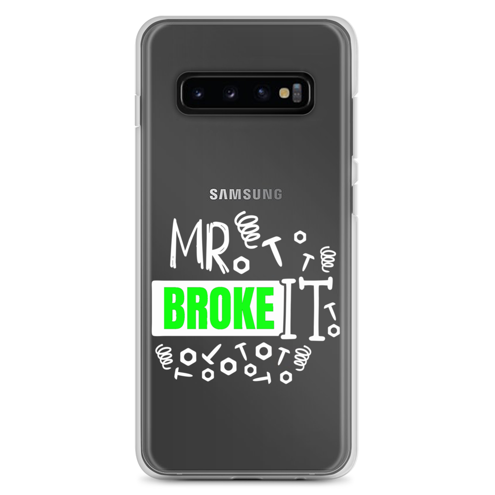 Mr Broke It Clear Case for Samsung®