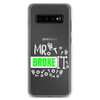 Mr Broke It Clear Case for Samsung®