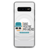 Dad You're My Hero Happy Father's Day Clear Case for Samsung®