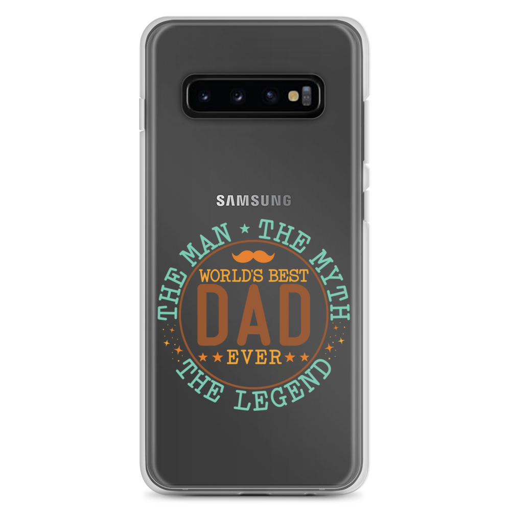 World's Best Dad Ever The Man The Myth The Legend Clear Case for Samsung®