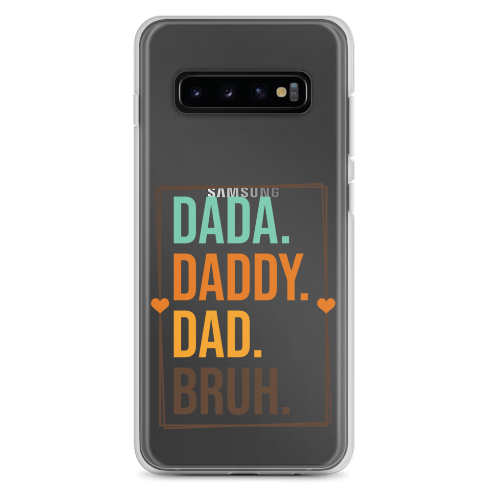 Dada. Daddy. Dad. Bruh Clear Case for Samsung®