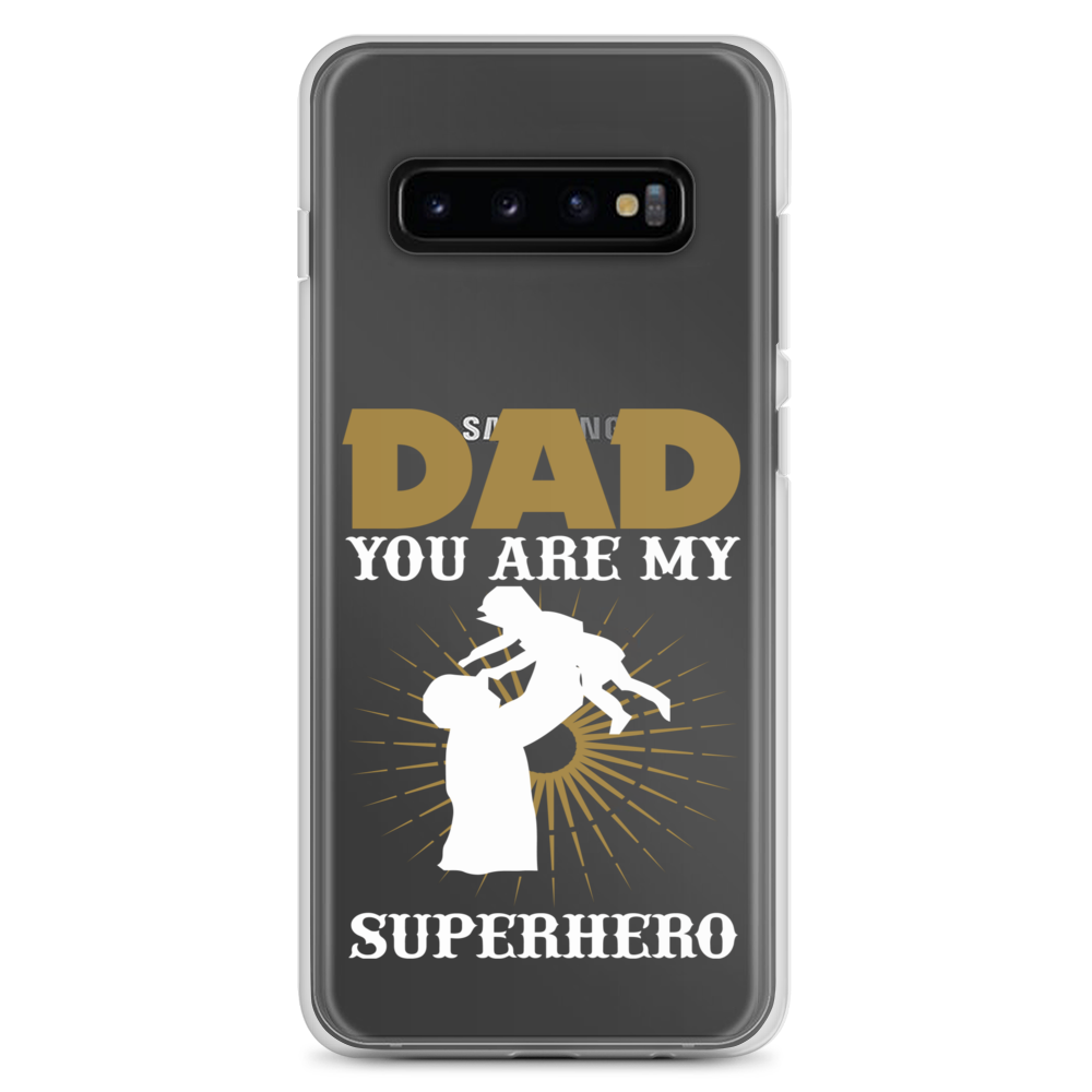 Dad You Are My Superhero Clear Case for Samsung®