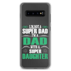 I'm Not A Super Dad I'm A Dad With A Super Daughter Clear Case for Samsung®