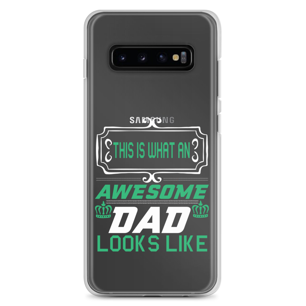 This Is What An Awesome Dad Looks Like Clear Case for Samsung®