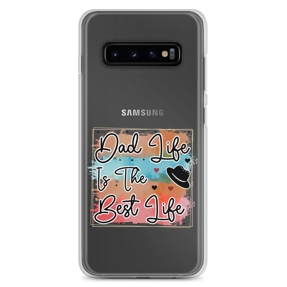 Dad Life Is The Best Life Clear Case for Samsung®