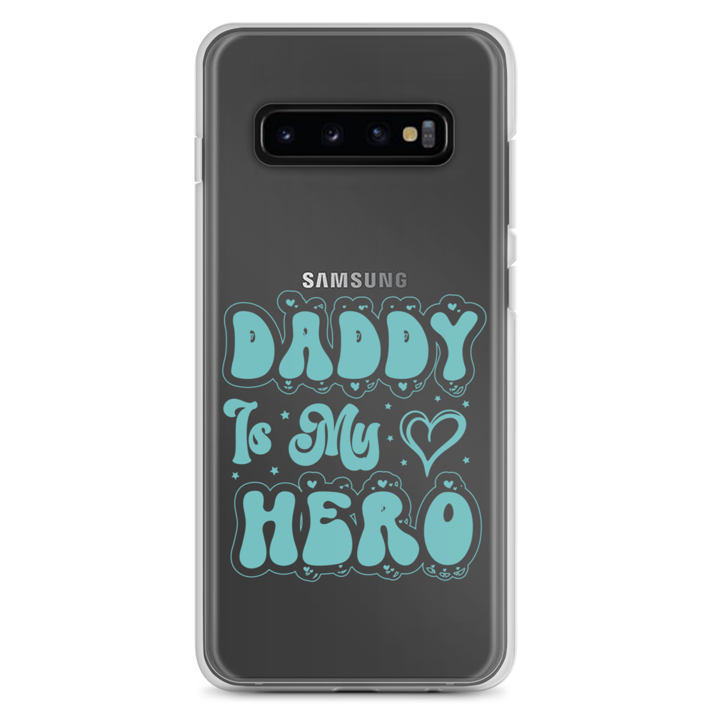 Daddy Is My Hero Clear Case for Samsung®