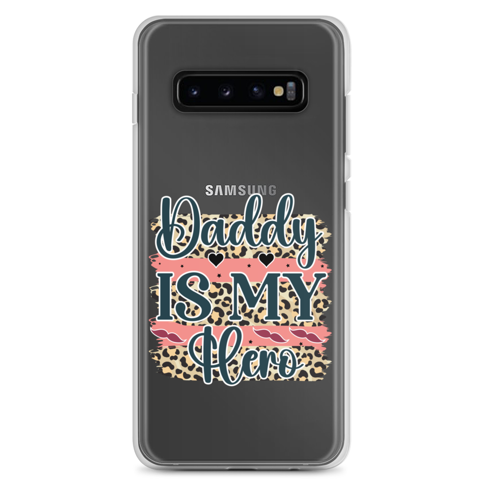 Daddy Is My Hero Clear Case for Samsung®