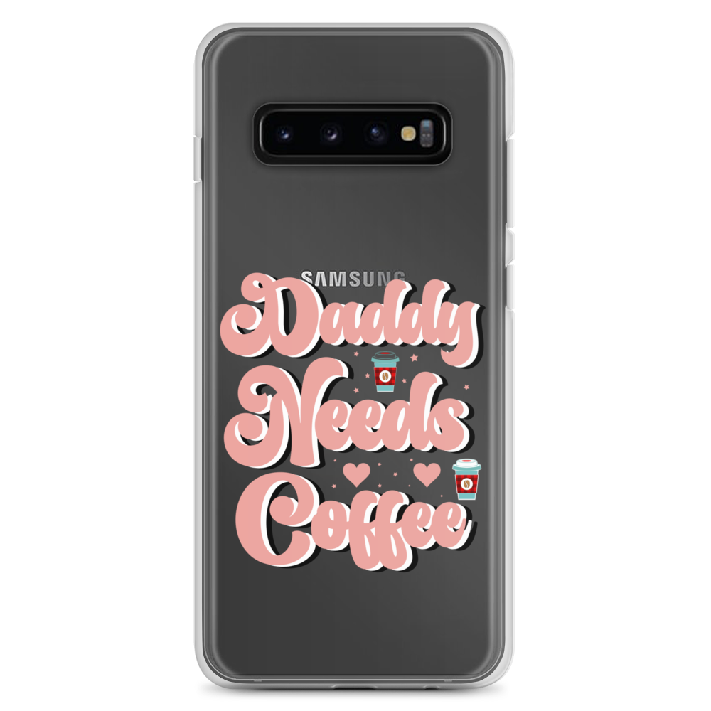 Daddy Needs Coffee Clear Case for Samsung®