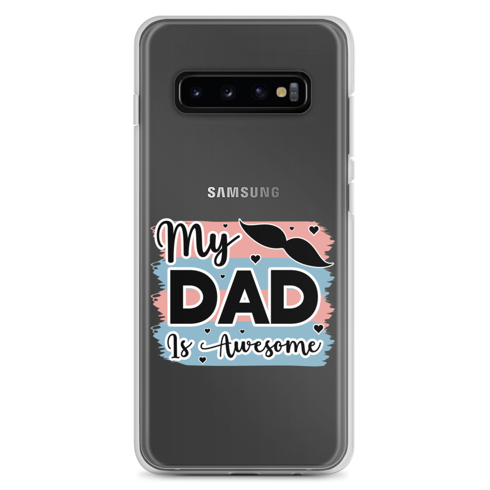 My Dad Is Awesome Clear Case for Samsung®