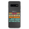 Dad Grandpa Great-Grandpa I Just Keep Getting Better Clear Case for Samsung®