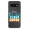 Plant Daddy Clear Case for Samsung®