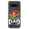 Nacho Average Dad Clear Case for Samsung®