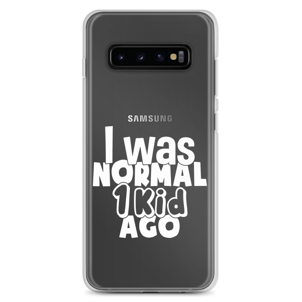 I Was Normal ! Kid Ago Clear Case for Samsung®