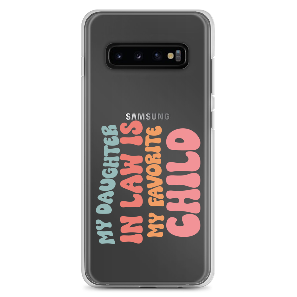 My Daughter-In-Law Is My Favorite Child Clear Case for Samsung®