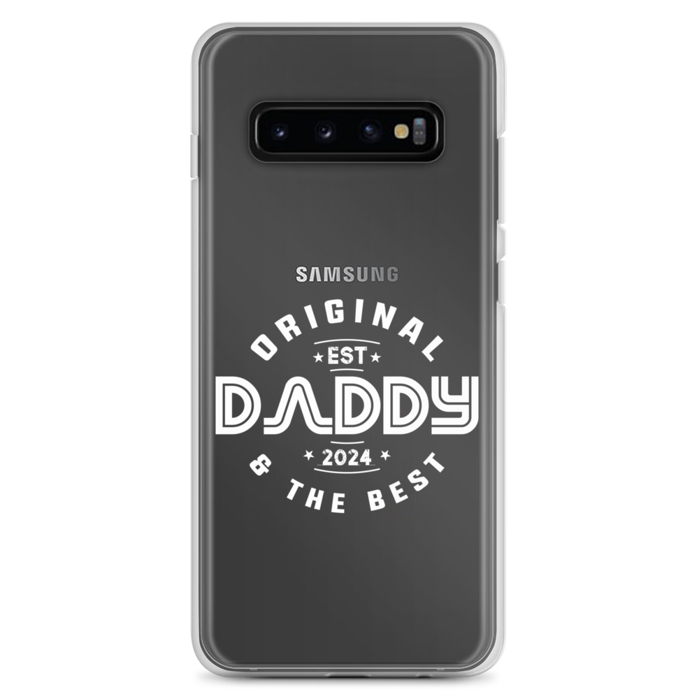 Original And The Best Daddy Establish 2024 Clear Case for Samsung®