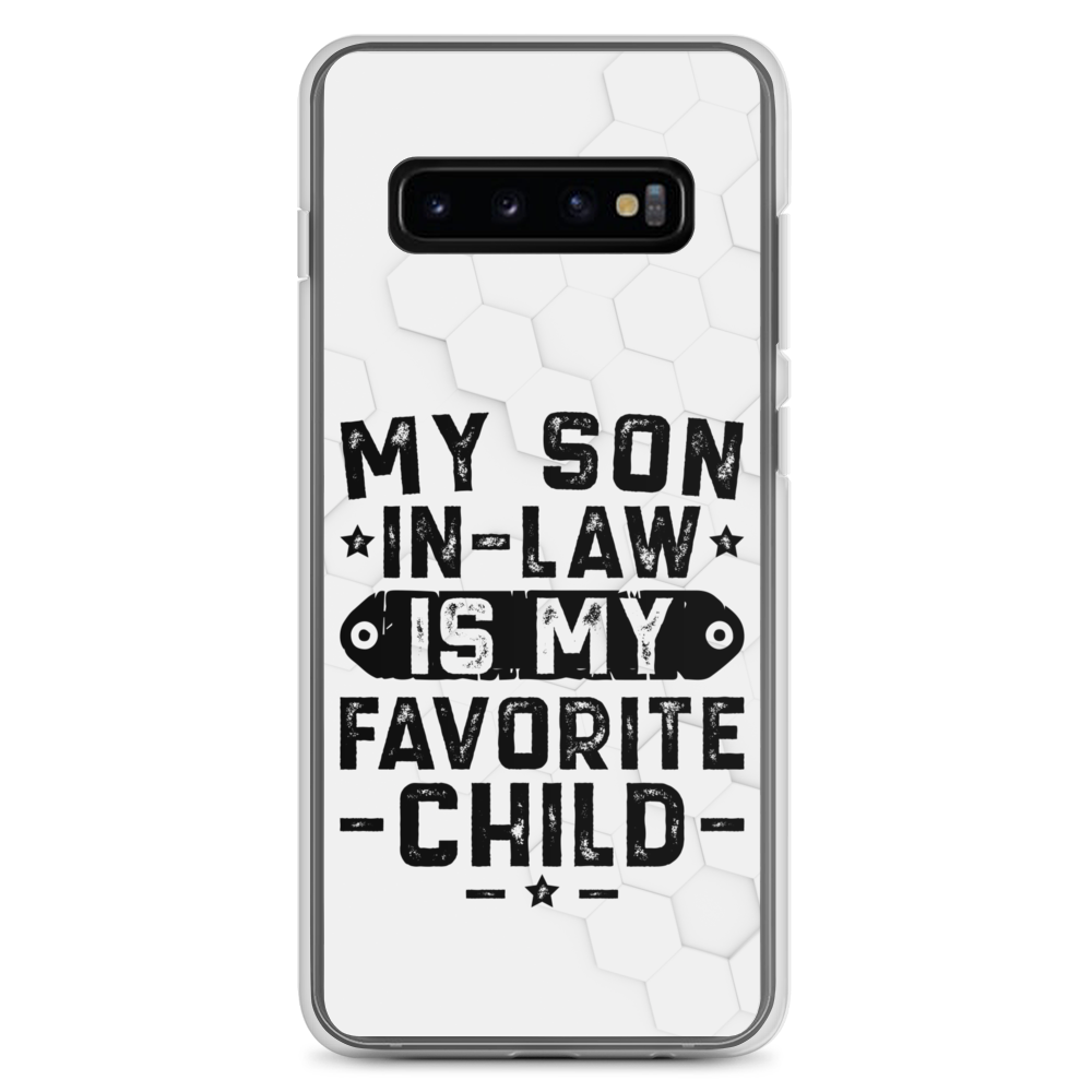 My Son-In-Law Is My Favorite Child Clear Case for Samsung®