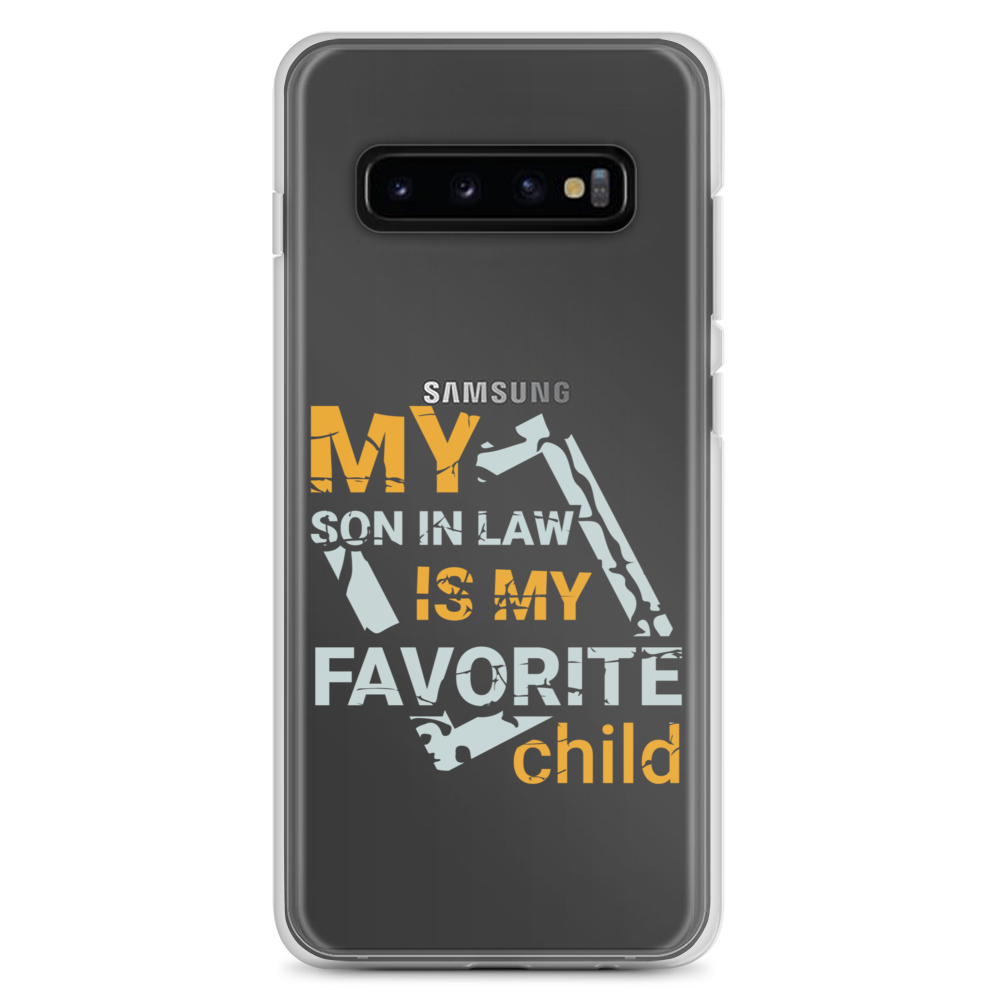 My Son-In-Law Is My Favorite Child Clear Case for Samsung®