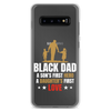 Black Dad A Son's First Hero A Daughter's First Love Clear Case for Samsung®