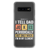 I Tell Dad Jokes Periodically When I'm In My Element Clear Case for Samsung®