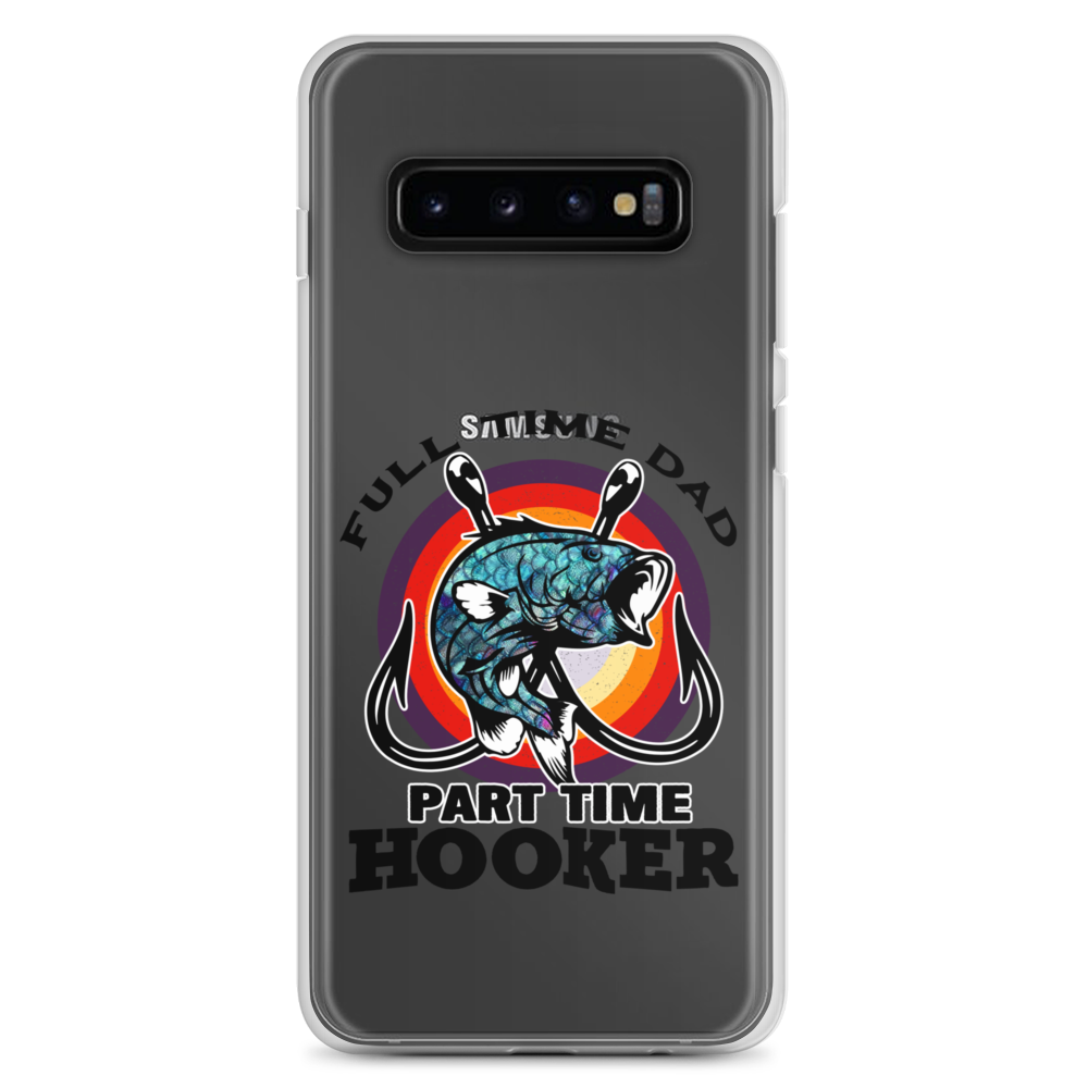 Full Time Dad Part Time Hooker Clear Case for Samsung®