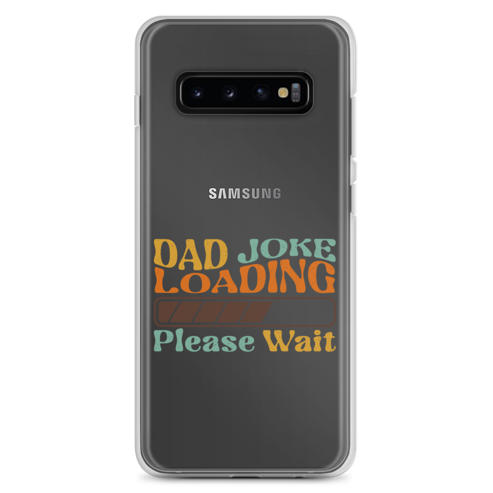 Dad Joke Loading Please Wait Clear Case for Samsung®