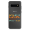 Dad Joke Loading Please Wait Clear Case for Samsung®