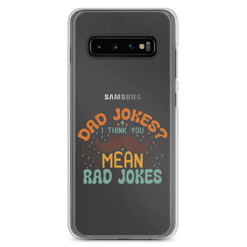 Dad Jokes I Think You Mean You Mean Rad Jokes Clear Case for Samsung®