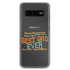 I Never Dreamed I'd Grow Up To Be The Best Dad Ever But Here I'm Killin' It Clear Case for Samsung®