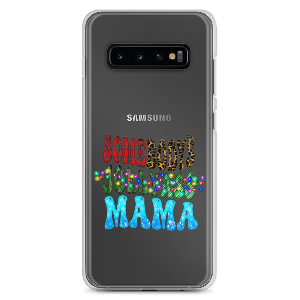 Somebody's Jollyass Mama Clear Case for Samsung®