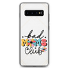 Bad Moms Club Clear Case for Samsung®