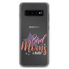 Bad Moms Club Clear Case for Samsung®