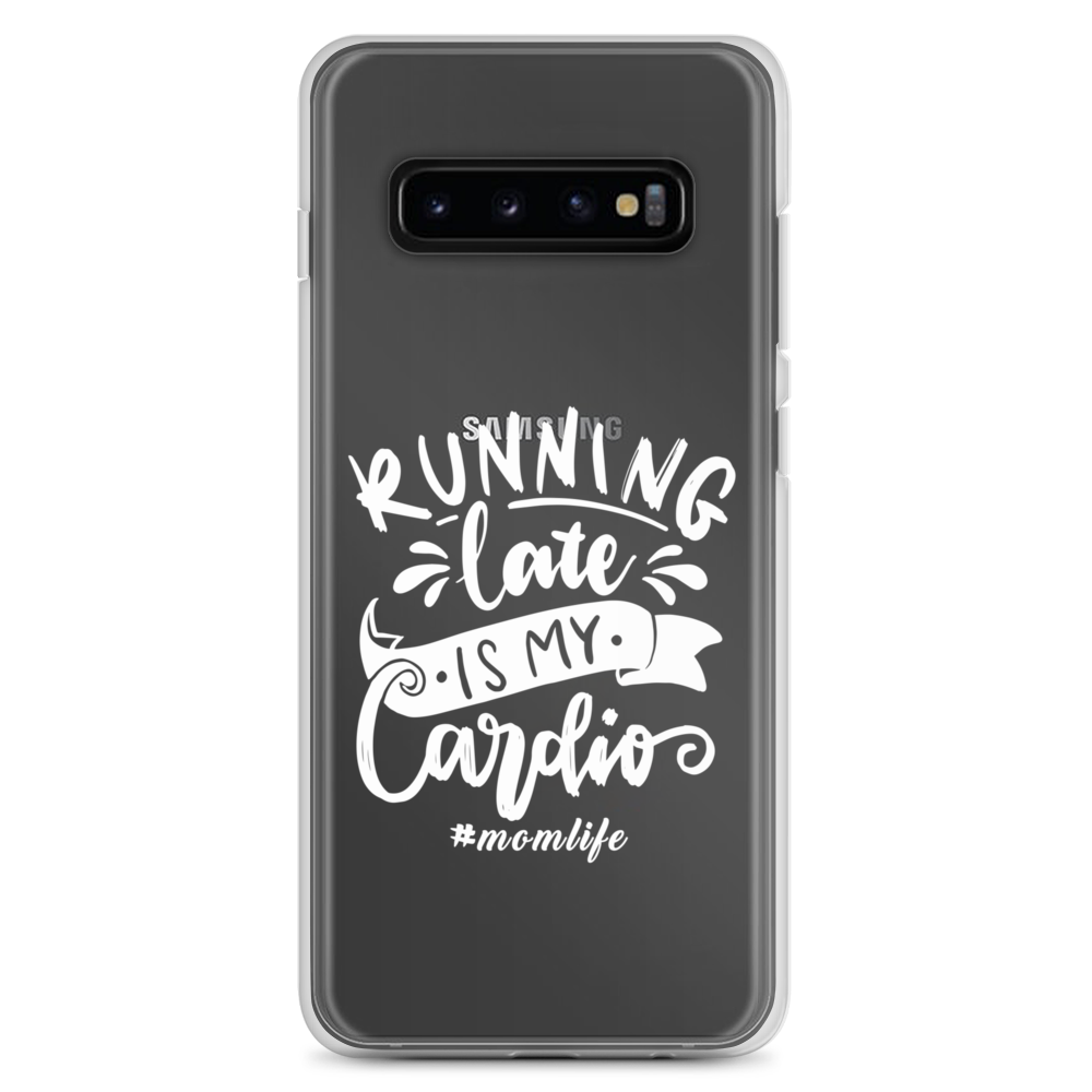 Running Late Is My Cardio #Momlife Clear Case for Samsung®