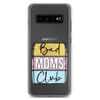 Bad Moms Club Clear Case for Samsung®