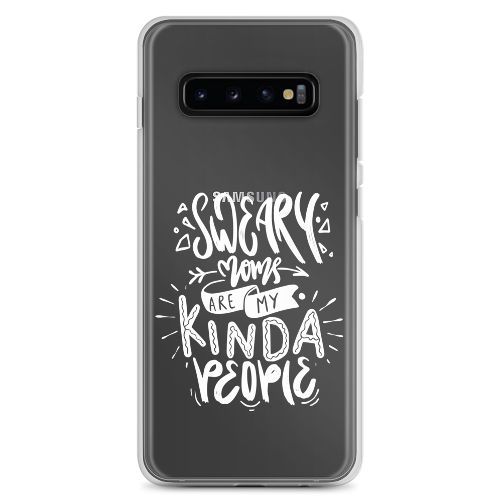 Sweary Moms Are My Kinda People Clear Case for Samsung®