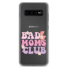 Bad Moms Club Clear Case for Samsung®