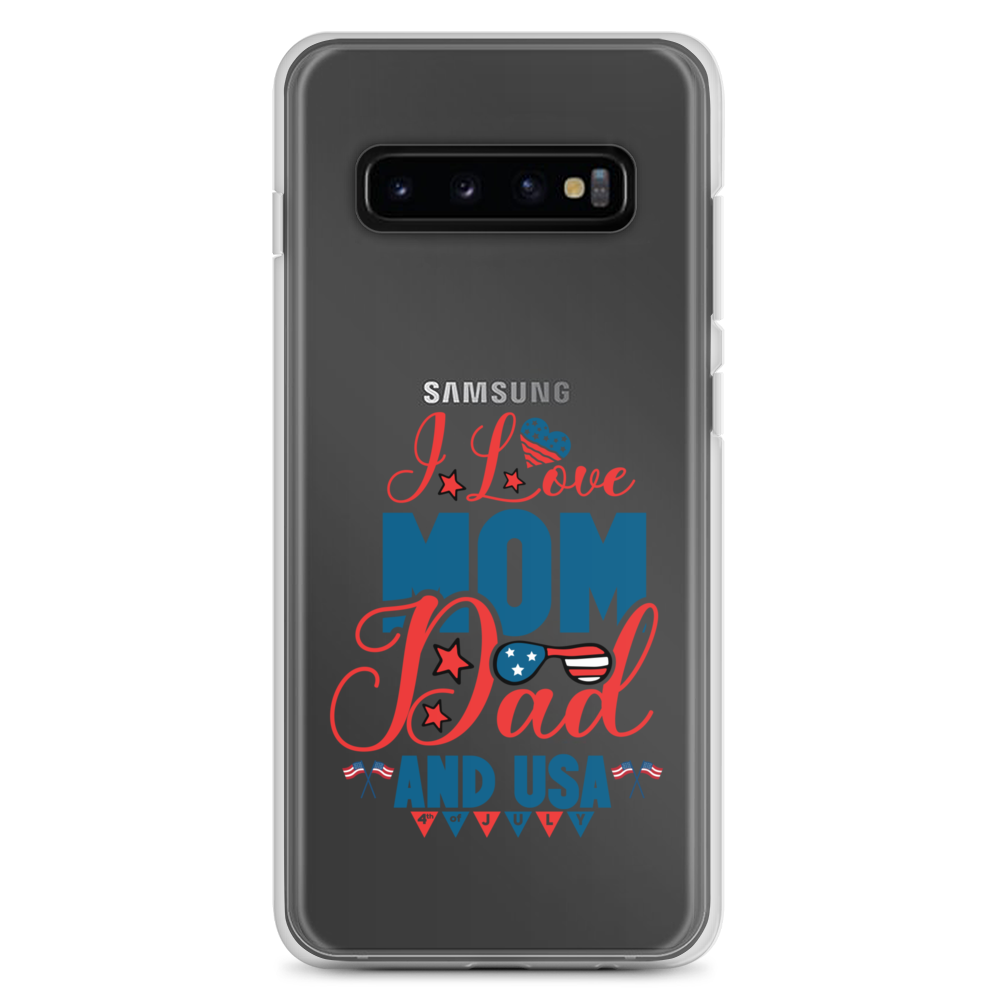 I Love Mom, Dad And USA Clear Case for Samsung®