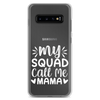 My Squad Call Me Mama Clear Case for Samsung®